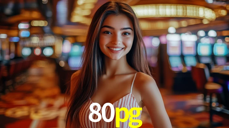 80pg: Jogos de Caça-Níqueis-Altas Recompensas, Roleta-Velocidade, Blackjack-Desafios Máximos